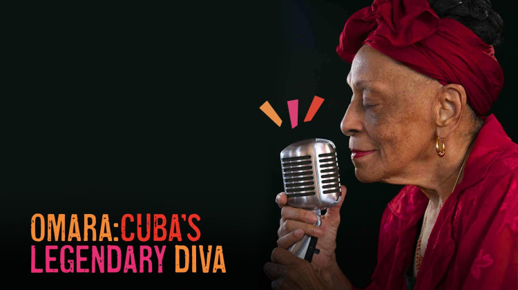 VOCES: Omara - Cuba's Legendary Diva