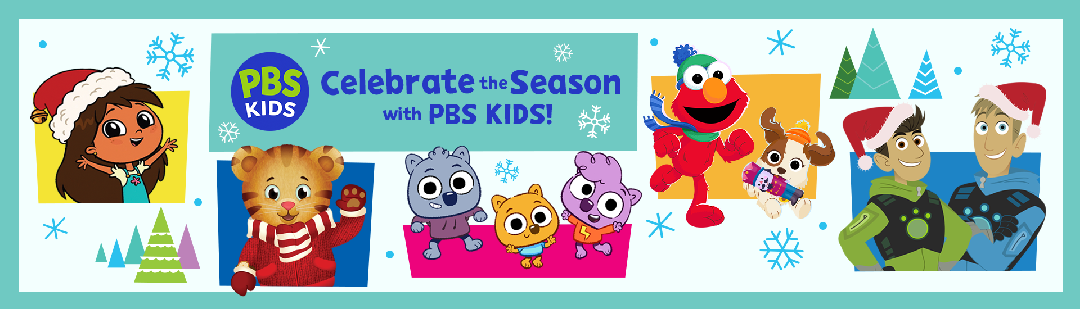 Celebrate the season with PBS KIDS.