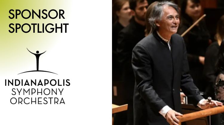 Sponsor Spotlight&colon; Indianapolis Symphony Orchestra