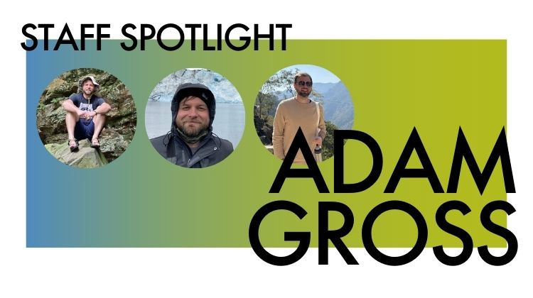 Staff Spotlight: Adam Gross