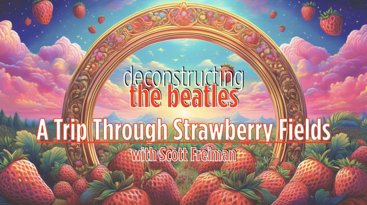 A Trip Through Strawberry Fields